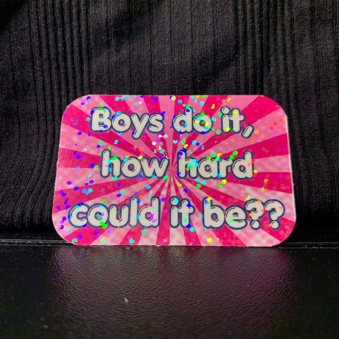 Boys Do It…