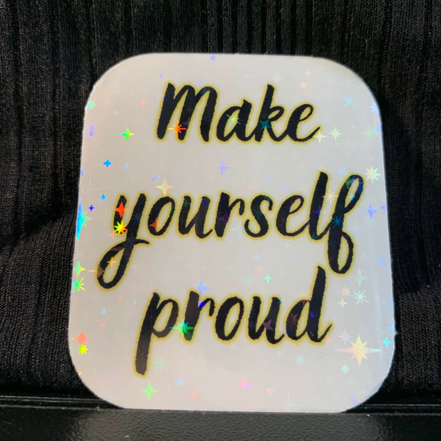 Make Yourself Proud