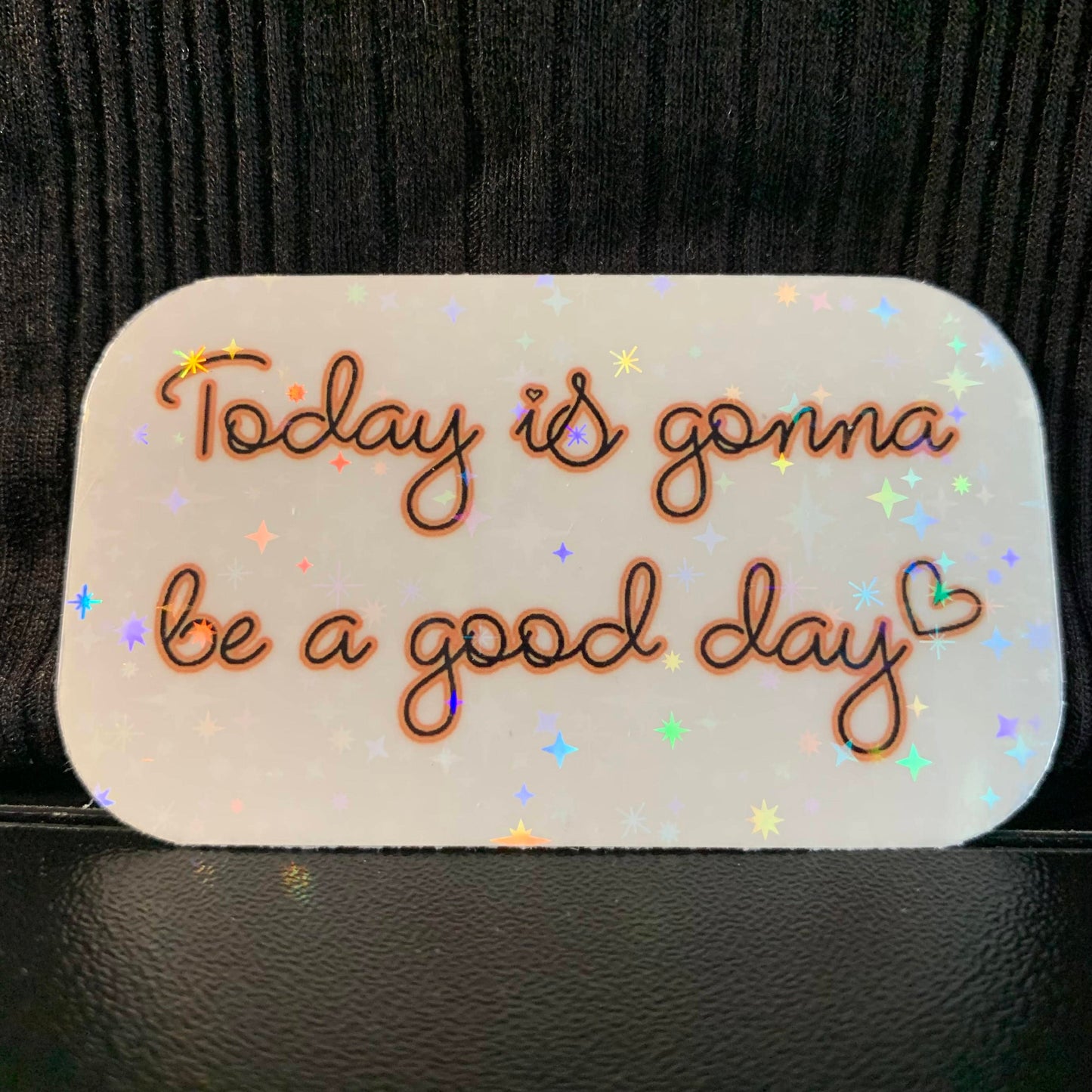 Today is Gonna Be a Good Day