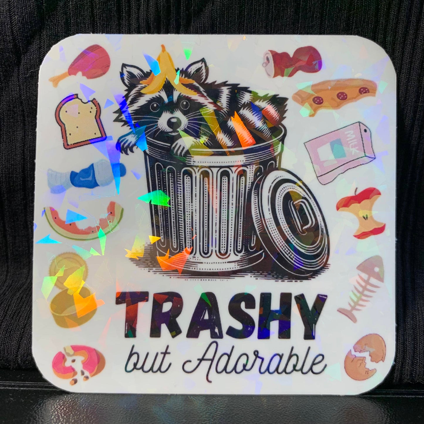 Trashy but Adorable