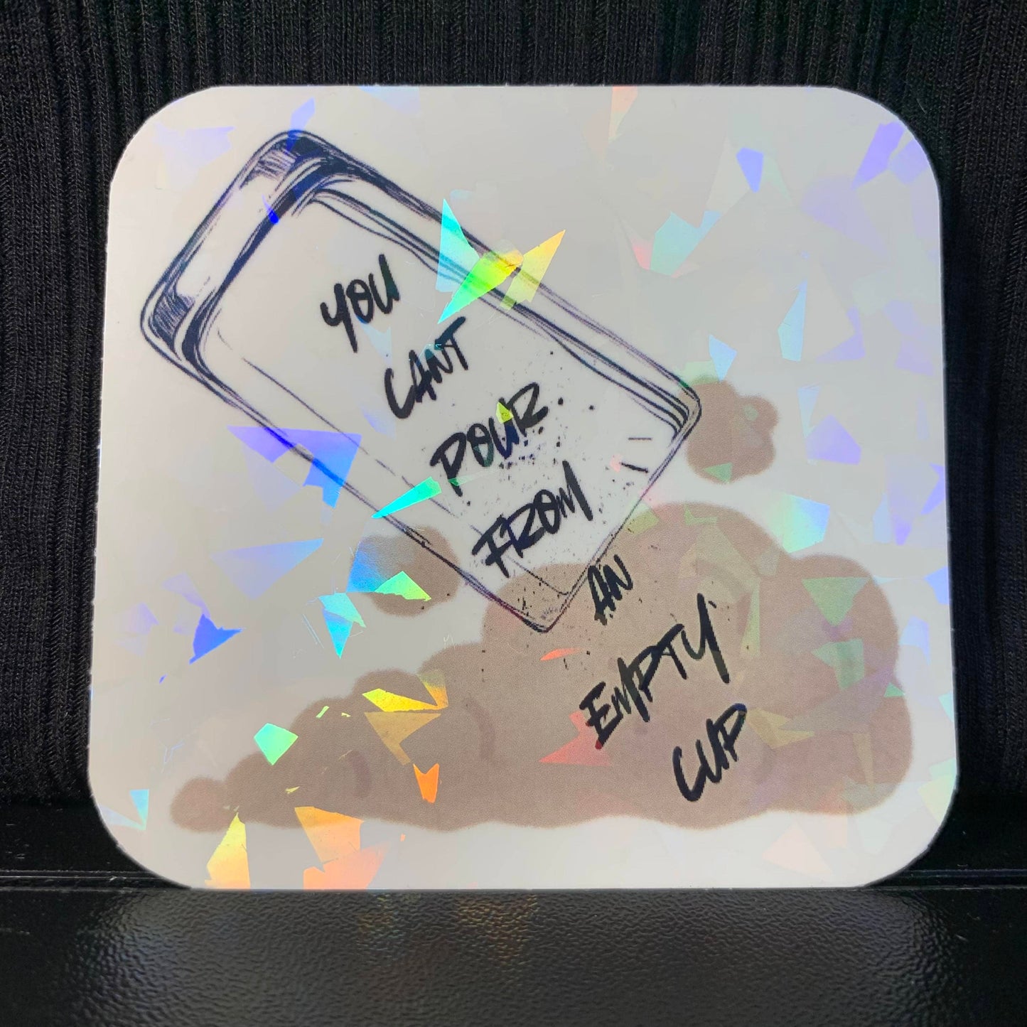 You Can’t Pour From an Empty Cup