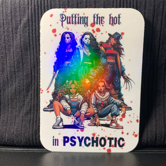 Putting the Hot in Psychotic